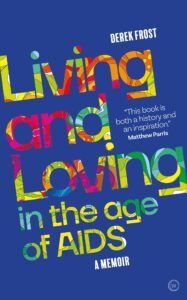 Living and Loving in the age of AIDS, Derek Frost, Bookshop.org